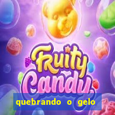 quebrando o gelo ler online