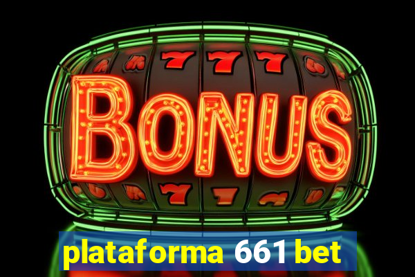 plataforma 661 bet