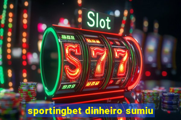 sportingbet dinheiro sumiu