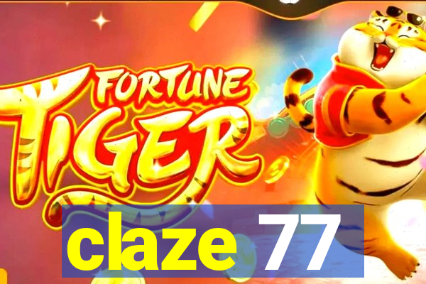 claze 77