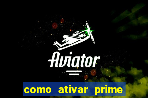 como ativar prime video tim