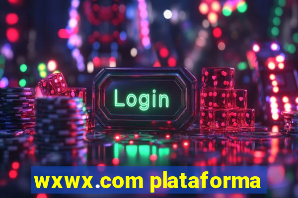 wxwx.com plataforma