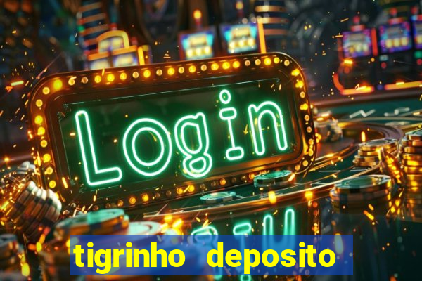 tigrinho deposito de 1 real