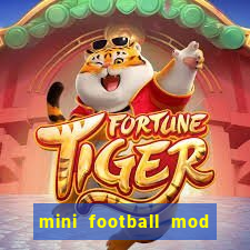 mini football mod apk (unlimited money and gems)