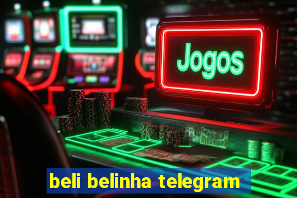 beli belinha telegram