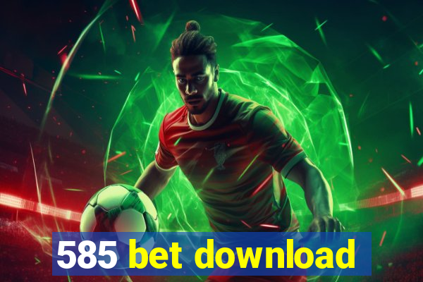 585 bet download