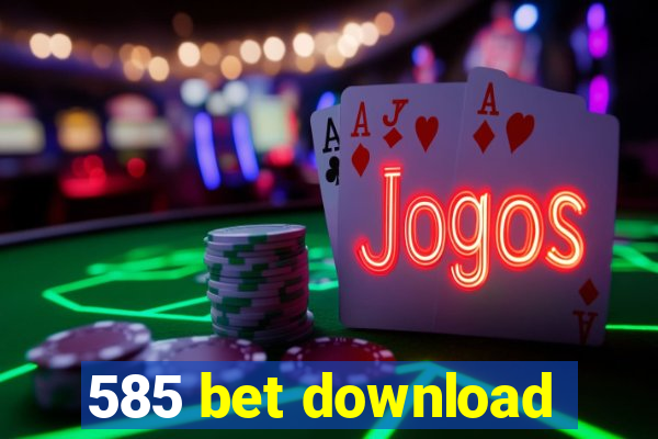 585 bet download