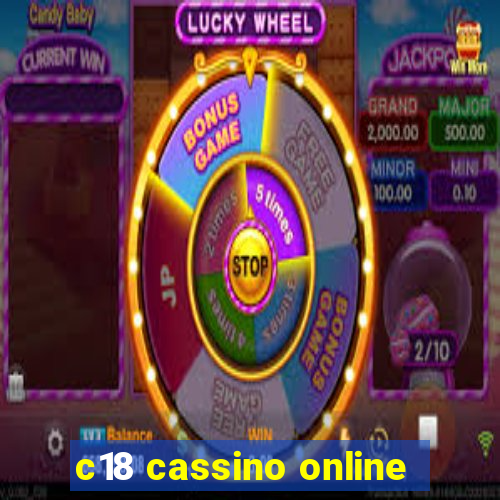 c18 cassino online