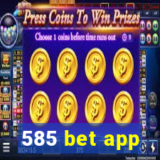 585 bet app