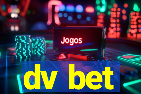 dv bet