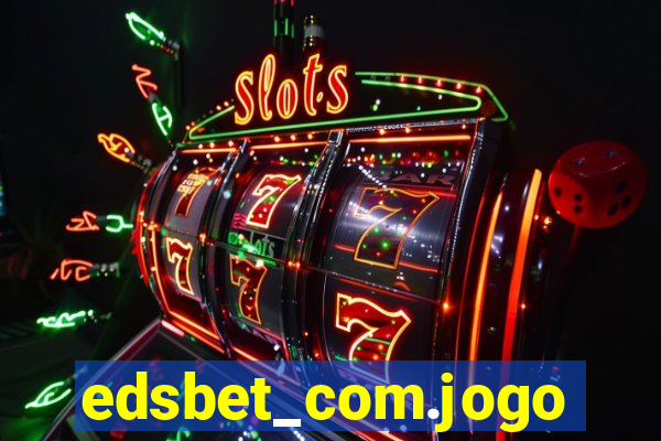 edsbet_com.jogos.app