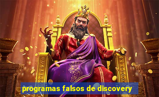 programas falsos de discovery