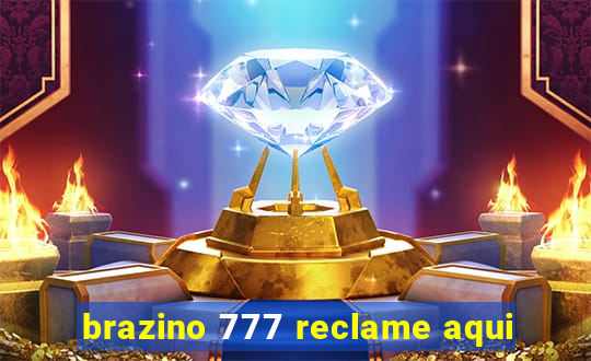 brazino 777 reclame aqui