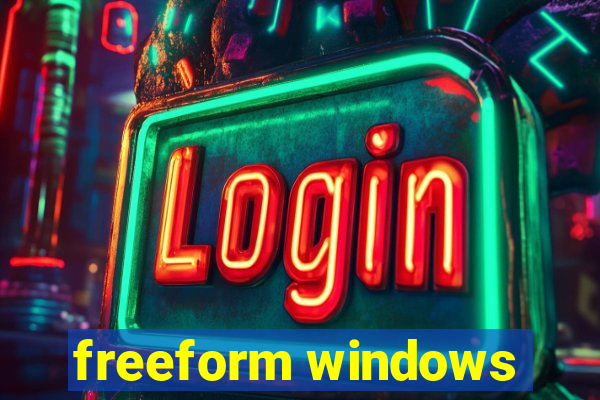 freeform windows