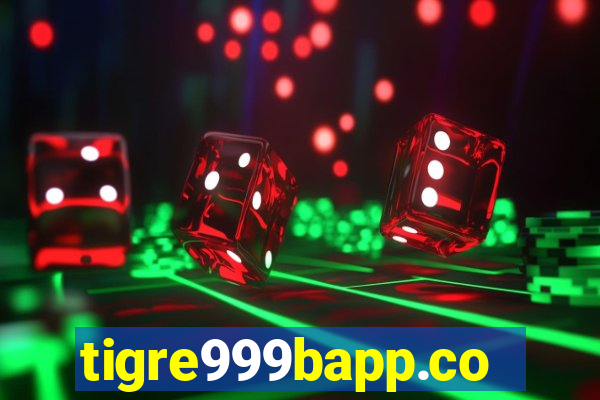 tigre999bapp.com