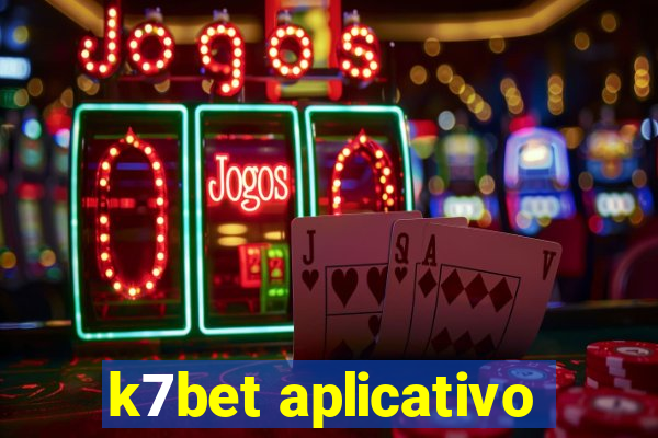 k7bet aplicativo