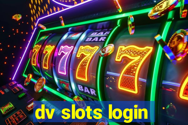 dv slots login