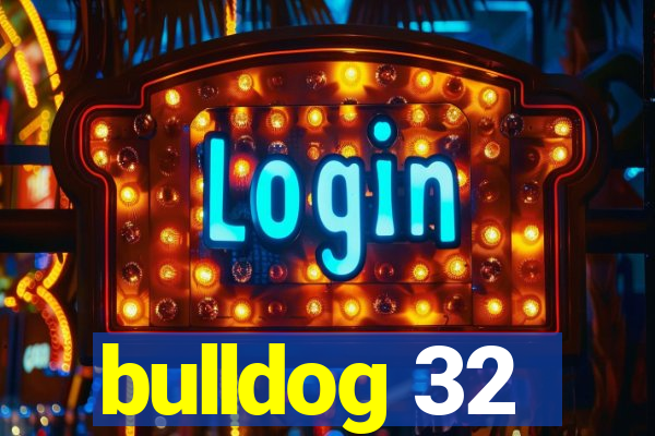 bulldog 32