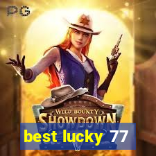 best lucky 77