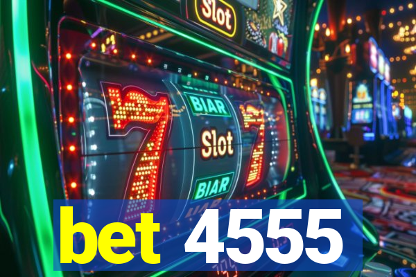 bet 4555