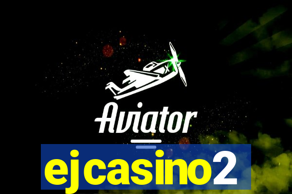 ejcasino2