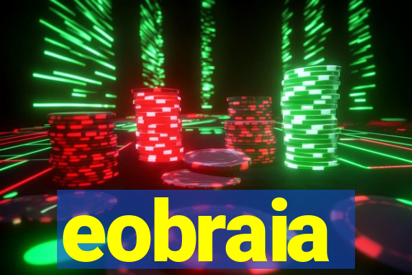 eobraia