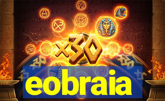 eobraia