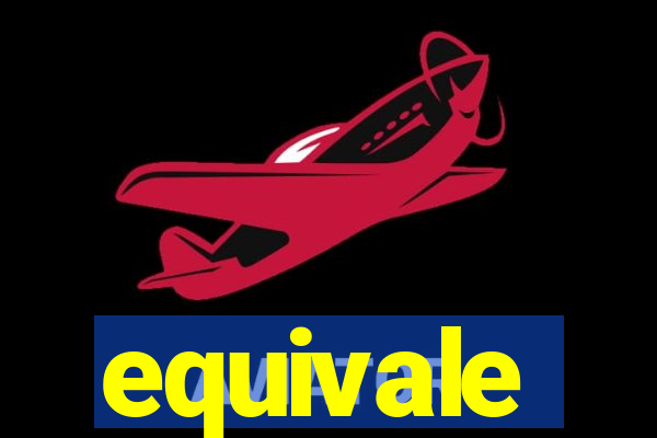 equivale