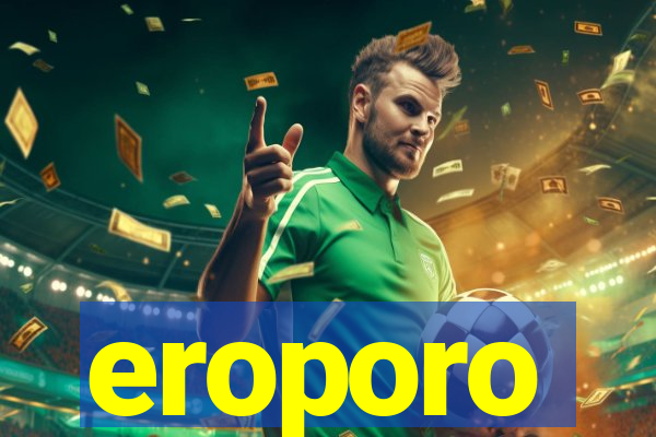 eroporo