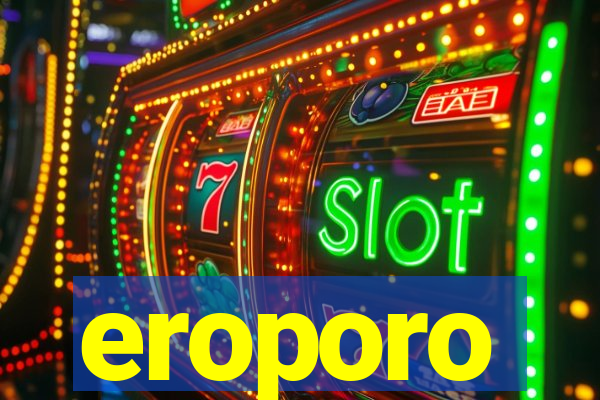 eroporo