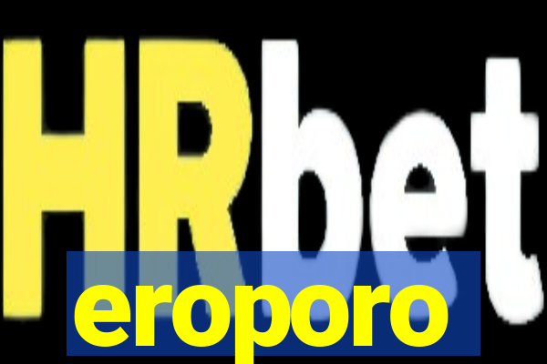 eroporo