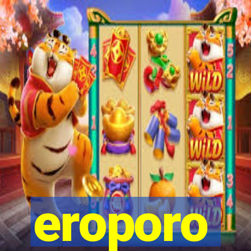 eroporo