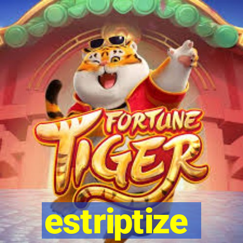 estriptize