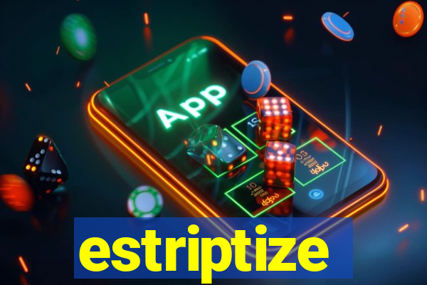 estriptize