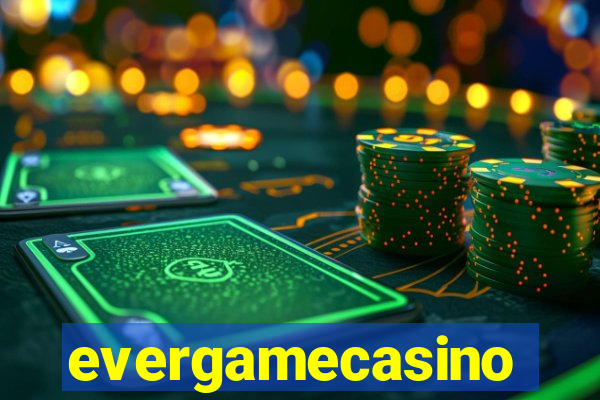 evergamecasino