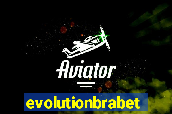 evolutionbrabet