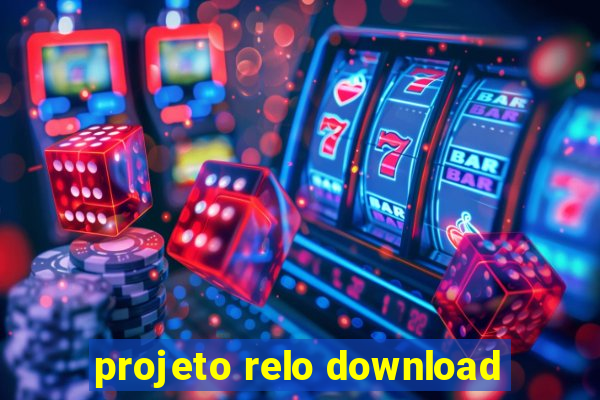 projeto relo download