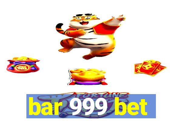 bar 999 bet