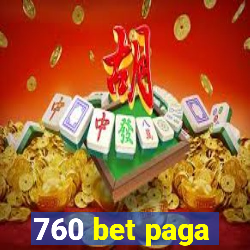 760 bet paga