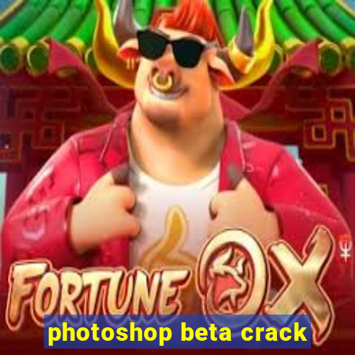 photoshop beta crack