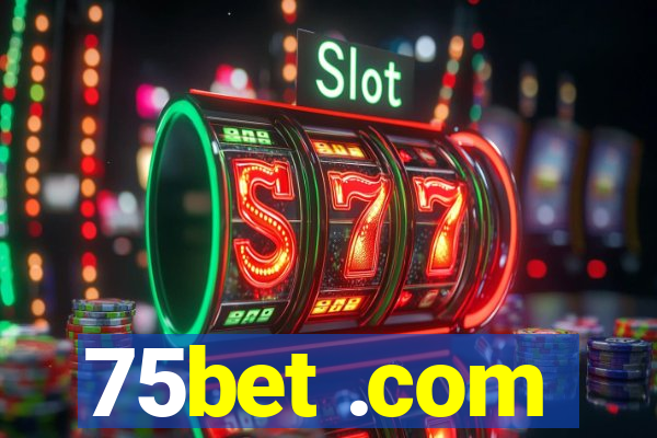 75bet .com