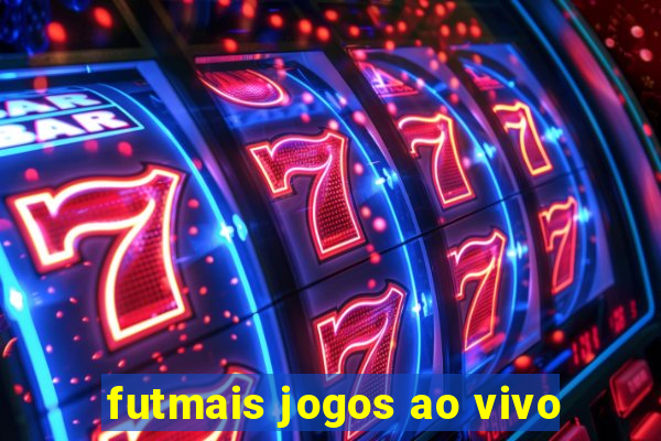 futmais jogos ao vivo