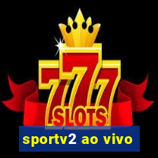 sportv2 ao vivo