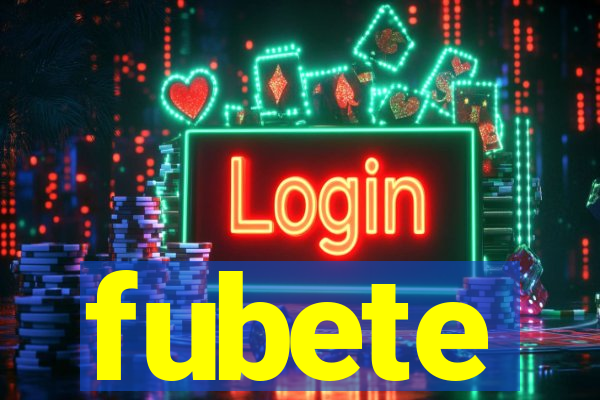 fubete