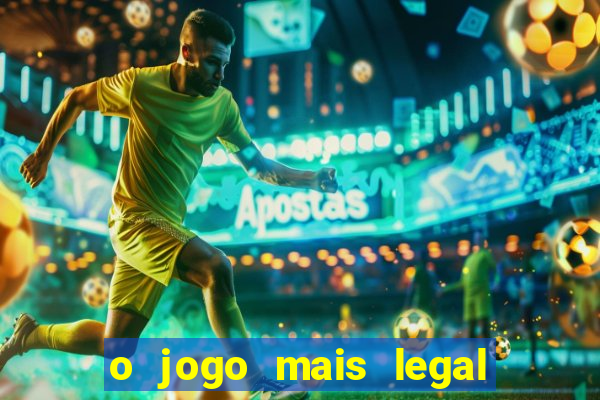 o jogo mais legal do mundo para celular