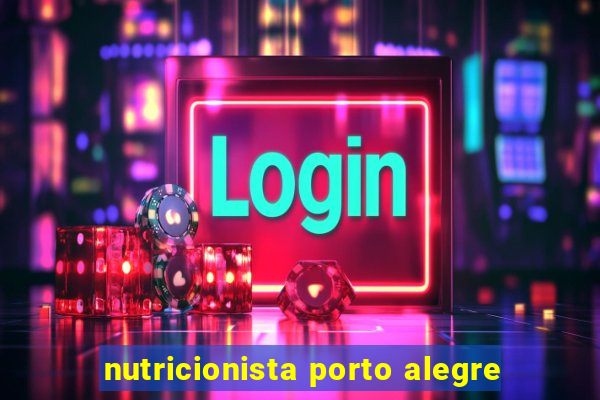 nutricionista porto alegre