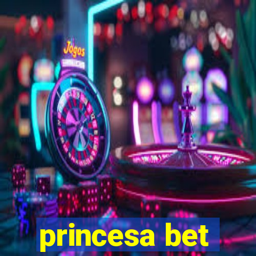 princesa bet