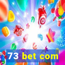 73 bet com