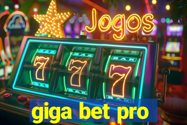 giga bet pro