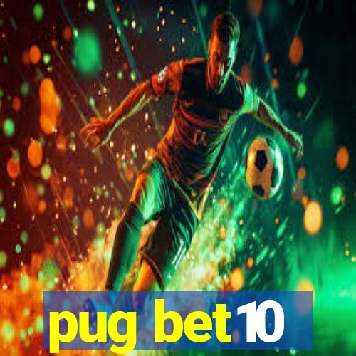 pug bet10